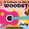 SwingStock - A Tribute to The Original Woodstock, July 14 - 18, 2021