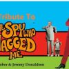 A Tribute to “The Spy Who Shagged Me” by Amber and Jeremy Weekend, Friday to Sun...