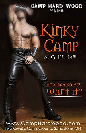 Camp Hard Wood Presents: Kinky Camp For Gay and Bisexual Men Aug 11 - 14