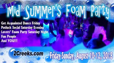 Mid Summer's Foam Party, August 10 - 12