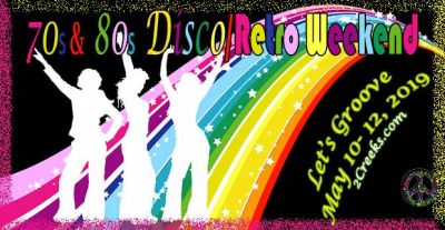 70’s and 80’s Disco/Retro Weekend, Friday to Sunday, May 10 – 12