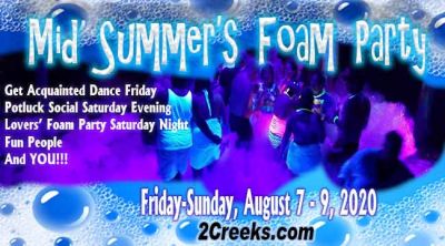 Mid Summer's Foam Party August 7-9