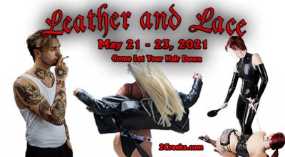 Leather and Lace Weekend, May 21 - 23, 2021