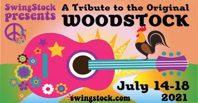 SwingStock - A Tribute to The Original Woodstock, July 14 - 18, 2021