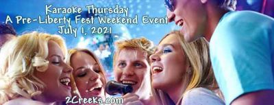 Karaoke Thursday, A Pre-Liberty Fest Event, July 1, 2021