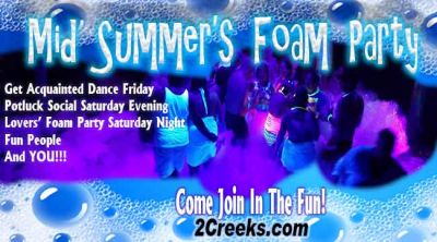 Mid Summer's Foam Party Weekend, Friday to Sunday, August 13 - 15, 2021