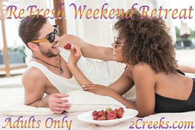 ReFresh Weekend Retreat at Two Creeks, Friday to Sunday, October – 7- 9 – 2022