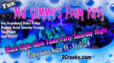 Mid Summer’s Foam Party August 16 - 18, 2024