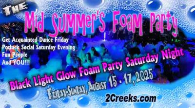 Mid Summer's Foam Party, August 15 - 17