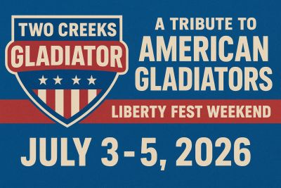 Two Creeks Gladiators a Tribute to American Gladiators Liberty Fest Celebration, July 3 – 5, 2026